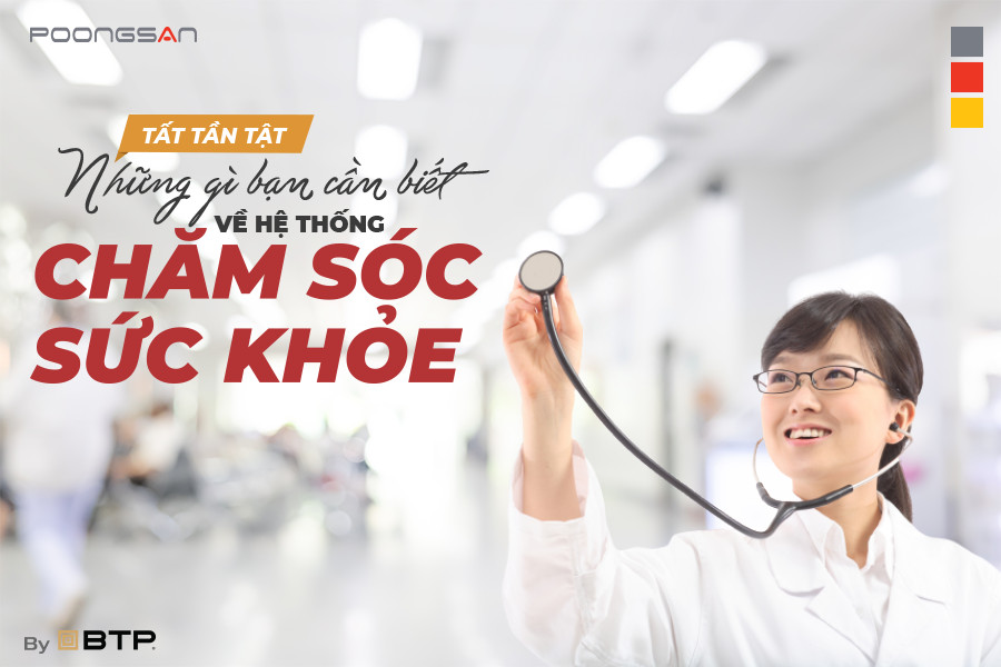 Những gì bạn cần biết về hệ thống chăm sóc sức khỏe